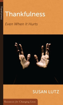 Thankfulness:  Even When it Hurts