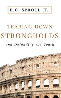 Tearing Down Strongholds And Defending the Truth
