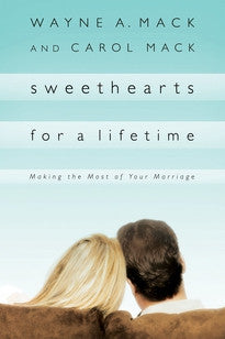 Sweethearts for a Lifetime:  Making the Most of Your Marriage