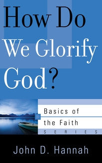 How Do We Glorify God?