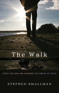 The Walk:  Steps for New and Renewed Followers of Jesus