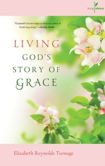 Living God's Story of Grace (Living Story, Vol. 2)