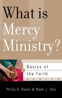 What Is Mercy Ministry?  (Basics of the Faith Series)