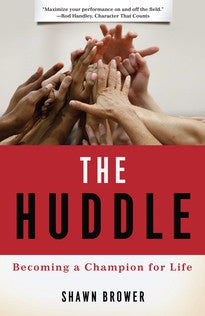 The Huddle:  Becoming a Champion for Life