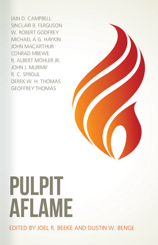 Pulpit Aflame: Essays in Honor of Steve Lawson