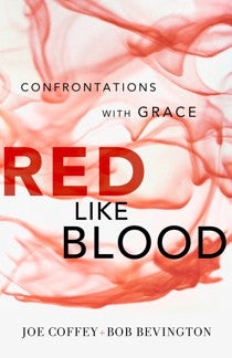 Red Like Blood: Confrontations With Grace