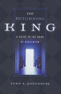 The Returning King:  A Guide to the Book of Revelation