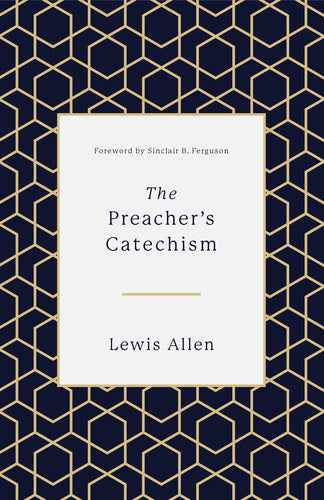 The Preacher's Catechism