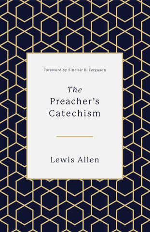 The Preacher's Catechism