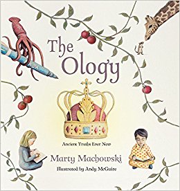 The Ology: Ancient Truths Ever New